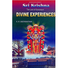 Divine Experiences (Sri krishna The Lord Of Guruvayur)